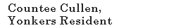 Countee Cullen, Yonkers Resident