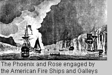 The Phoenix and the Rose engaged by the American Fire Ships and Galleys